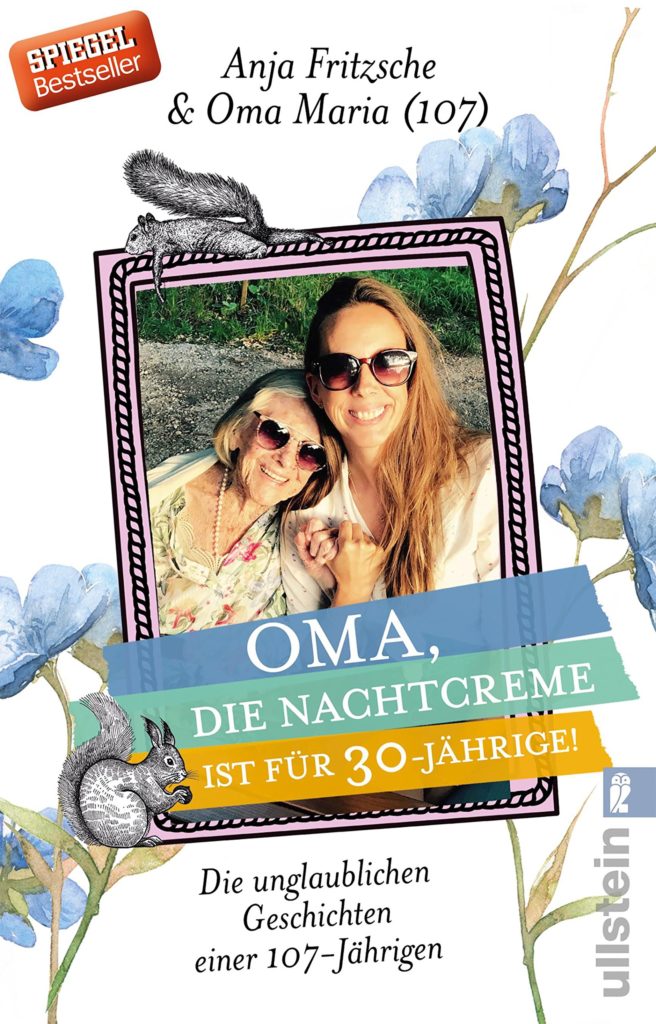 Auch nach dem Tod von Maria leben ihre Weisheiten weiter im Buch „Oma, die Nachtcreme ist für 30-Jährige”